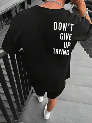 Don't Give Up Trying - Black - Gym Oversized T Shirt